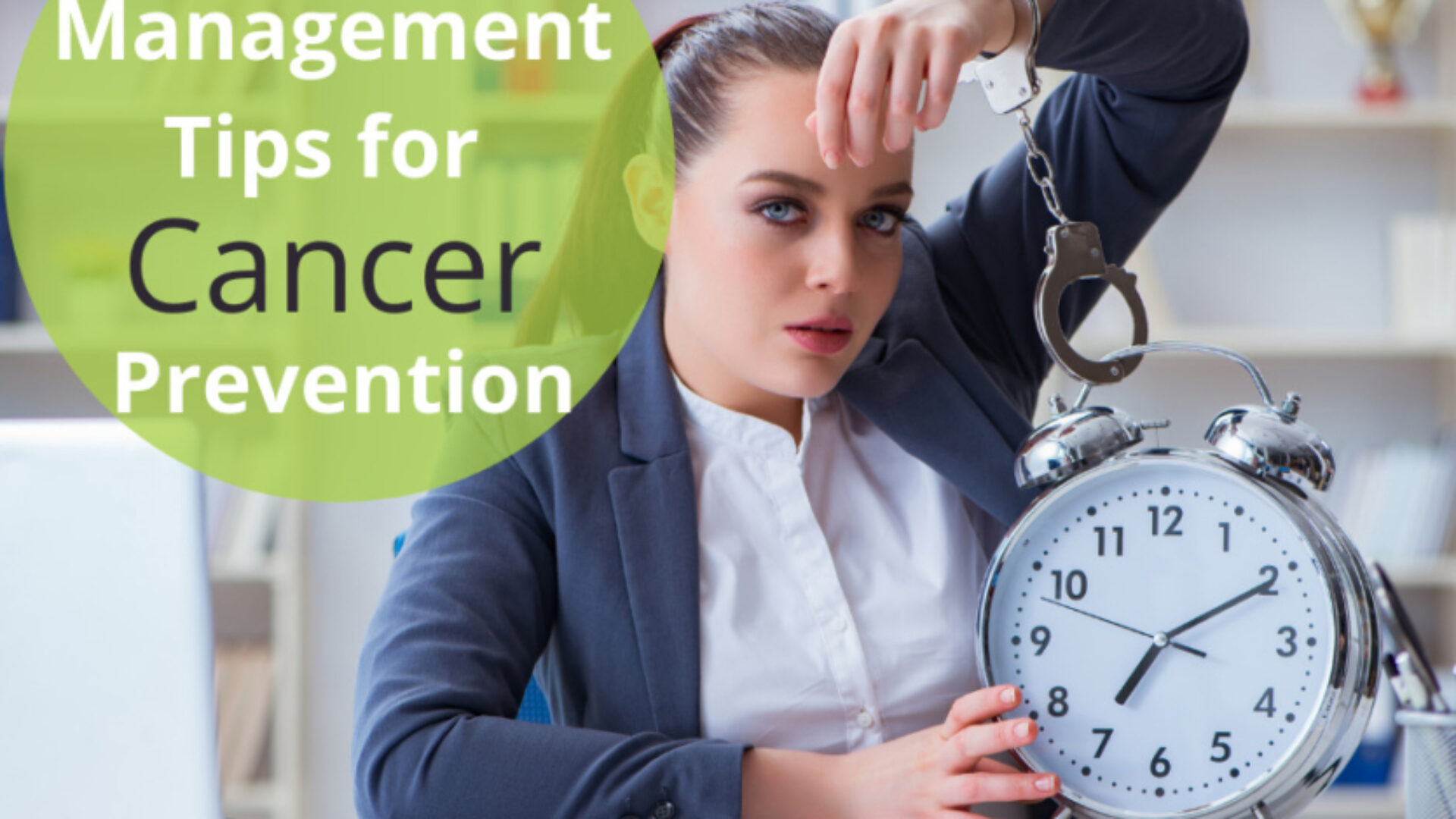 Time Management Tips for Cancer Prevention